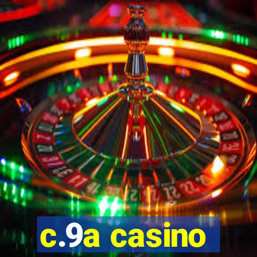 c.9a casino